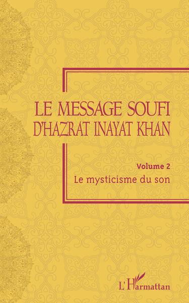 HAZRAT INAYAT KHAN Le mysticisme du son. Le message soufi d´Hazrat Inayat Khan. Volume 2 Librairie Eklectic