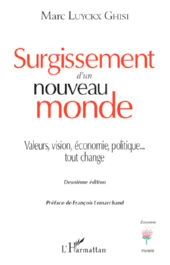 LUYCKX GHISI Marc Surgissement d´un nouveau monde. Valeurs, vision, économie, politique... tout change (2ème édition) Librairie Eklectic