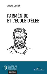 LAMBIN Gérard Parménide et l´école d´Elée Librairie Eklectic