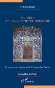 QUINGLES Jordi La Perse et les origines du soufisme Librairie Eklectic
