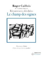 CAILLOIS Roger Le champ des signes. Récurrences dérobées -- impression sur demande Librairie Eklectic