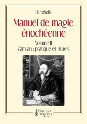 HIEROSOLIS Manuel de magie EnochÃ©enne - Volume II Librairie Eklectic