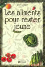 CARPER Jean Aliments pour rester jeune (Les) Librairie Eklectic