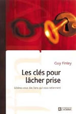 FINLEY Guy Clés pour lâcher prise (Les). Libérez vous des liens qui vous retiennent Librairie Eklectic