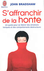 BRADSHAW John S´affranchir de la honte. Libérer l´enfant en soi Librairie Eklectic