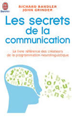 GRINDER John & BANDLER Richard Les secrets de la communication. Les techniques de la PNL Librairie Eklectic