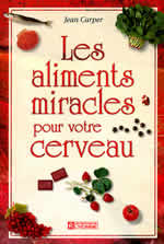 CARPER Jean Aliments miracles pour votre cerveau (Les) Librairie Eklectic
