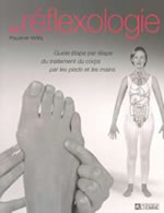 WILLS Pauline Reflexologie (La). Guide étape par étape du traitement du corps par les pieds et les mains Librairie Eklectic
