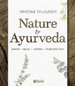 St LAURENT Krystine Nature & Ayurveda. Plantes, Ã©pices, recettes, rituels bien-Ãªtre Librairie Eklectic