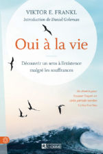 FRANKL Viktor E. Oui à la vie. Découvrir un sens à l´existence malgré les souffrances Librairie Eklectic