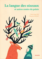 YEH Chun-Liang & POLLET Clémence  La langue des oiseaux et autres contes du palais  Librairie Eklectic