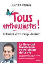 STERN André Tous enthousiastes. Retrouvez votre énergie d´enfant. Librairie Eklectic