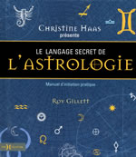 GILLETT Roy Le langage secret de l´astrologie. Manuel d´initiation pratique  Librairie Eklectic