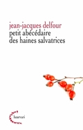 DELFOUR Jean-Jacques  Petit abécédaire de haines salvatrices  Librairie Eklectic