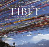FOLLMI Olivier & HULLOT Jean-Marie PÃ¨lerinage au Tibet. Autour du Mont Kailash Librairie Eklectic