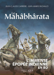 CARRIERE Jean-Claude & MICHAUD Jean-Marie Le Mahabharata. L´immense épopée indienne en BD Librairie Eklectic