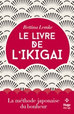 LEMKE Bettina Le livre de l´ikigai. Le secret du bonheur. Librairie Eklectic