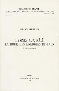 SILBURN Lilian Hymnes aux Kali. La roue des énergies divines Librairie Eklectic