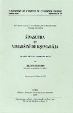 SILBURN Lilian Sivasutra et Vimarsini de Ksemaraja. études sur le Sivaïsme du Cachemire. école Spanda Librairie Eklectic