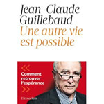 GUILLEBAUD Jean-Claude Une autre vie est possible  Librairie Eklectic