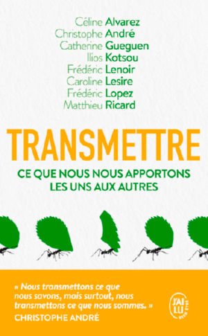 Collectif (Sous la direction de Catherine Meyer) Transmettre. Ce que nous nous apportons les uns les autres.  Librairie Eklectic