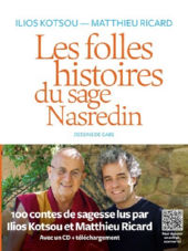 KOTSOU Ilios & RICARD Matthieu Les folles histoires du sage Nasredin. 100 contes de sagesse + CD audio MP3  Librairie Eklectic