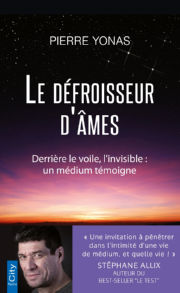 YONAS Pierre Le défroisseur d´âme. Derrière le voile, l´invisible : un médium témoigne Librairie Eklectic