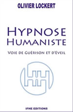 LOCKERT Olivier Hypnose humaniste. Voie de guérison et d´éveil - édition 2015 Librairie Eklectic