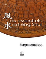 LO Raymond  Les essentiels du Feng Shui Librairie Eklectic