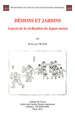 FRANK Bernard Démons et jardins. Aspects de la civilisation du Japon ancien Librairie Eklectic