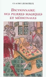 LECOUTEUX Claude Dictionnaire des pierres magiques et médicinales au Moyen Âge Librairie Eklectic