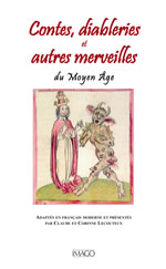 LECOUTEUX  Claude et Corinne  Contes, diableries et autres merveilles du Moyen Age -- en réimpression Librairie Eklectic