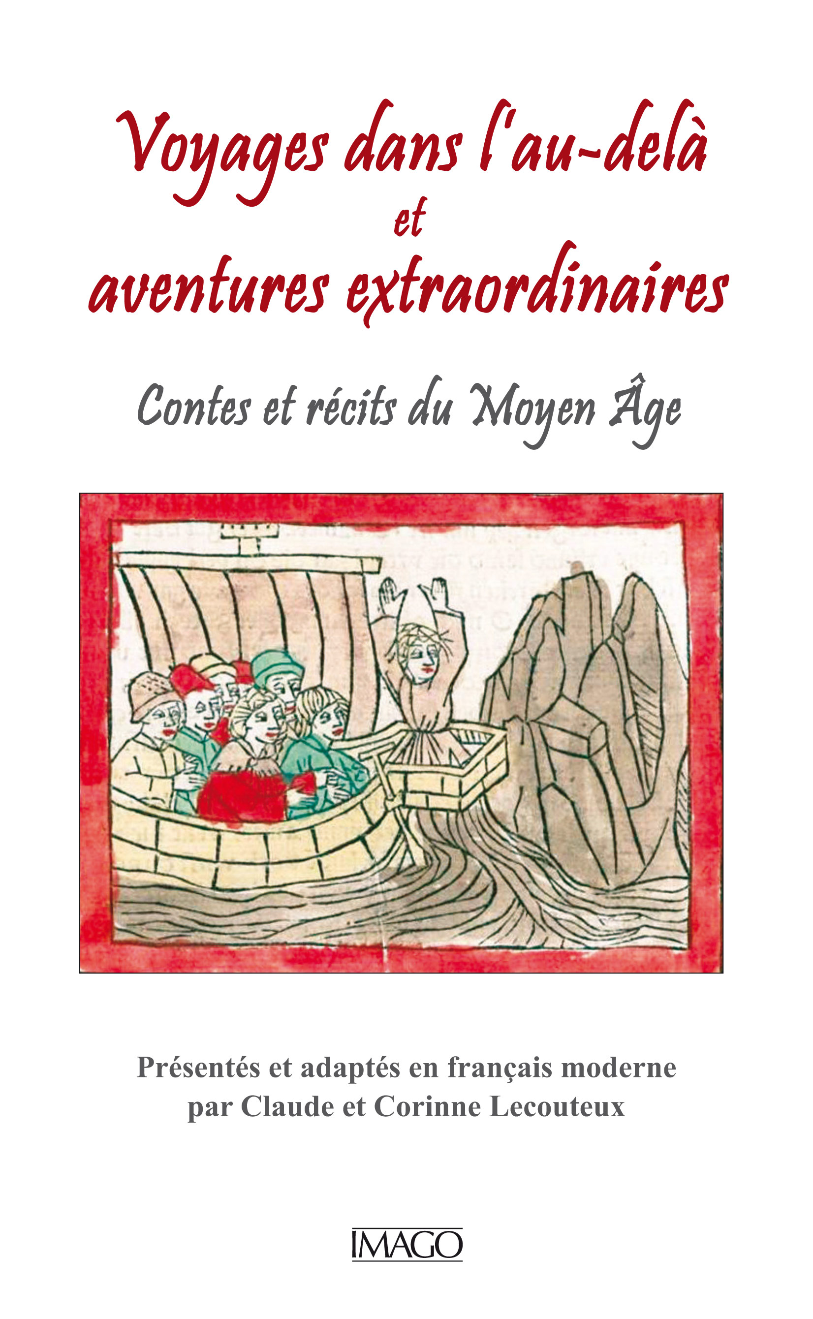 LECOUTEUX  Claude et Corinne  Voyages dans l´au-delà et aventures extraordinaires. Contes et récits du Moyen Âge.  Librairie Eklectic