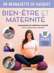 GASQUET Bernadette de Bien-être et maternité. La grossesse, la naissance et après. Forme, détente et sérénité (édition 2022) Librairie Eklectic