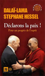 DALAÏ-LAMA & HESSEL Stéphane Déclarons la paix! Pour un progrès de l´esprit Librairie Eklectic