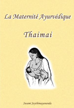 JOYTHIMAYANANDA Swami La Maternité ayurvédique. Thaimai Librairie Eklectic