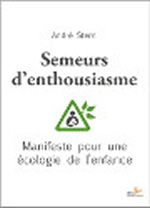 STERN André Semeurs d´enthousiasme. Manifeste pour une écologie de l´enfance Librairie Eklectic