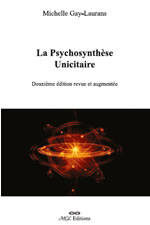 GAY-LAURANS Michelle La Psychosynthèse Unicitaire. 2ème édition revue et augmentée Librairie Eklectic