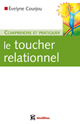 COURJOU Evelyne Comprendre et pratiquer le toucher relationnel Librairie Eklectic