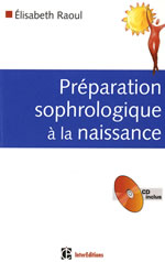 RAOUL Elisabeth Préparation sophrologique à la naissance, avec 1 CD audio  Librairie Eklectic