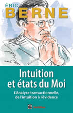 BERNE Eric Intuition et états du moi -- en réimpression Librairie Eklectic