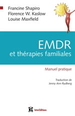 SHAPIRO F - KASLOW F.W - MAXFIELD L  EMDR et thérapies familiales Librairie Eklectic