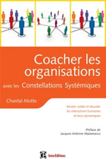 MOTTO Chantal Coacher les organisations avec les constellations systémiques  Librairie Eklectic