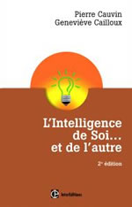 CAUVIN Pierre & CAILLOUX Geneviève L´intelligence de soi...et de l´autre (2e édition) Librairie Eklectic