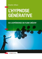 GILLIGAN Stephen L´hypnose générative, ou l´expérience du flow créatif Librairie Eklectic