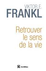 FRANKL Viktor E. Retrouver le sens de la vie Librairie Eklectic