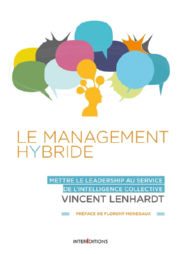 LENHARDT Vincent Le Management hybride. Mettre le leadership au service de l´intelligence collective Librairie Eklectic