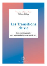 BRIDGES William Les transitions de vie. Comment s´adapter aux tournants de notre existence Librairie Eklectic