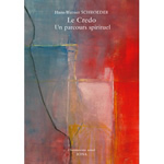 SCHROEDER Hans-Werner Le credo Un parcours spirituel Librairie Eklectic