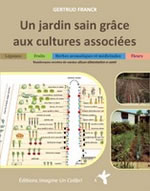 FRANCK Gertrud Un jardin sain grâce aux cultures associées. (avec des recettes de cuisine alliant alimentation et santé) Librairie Eklectic